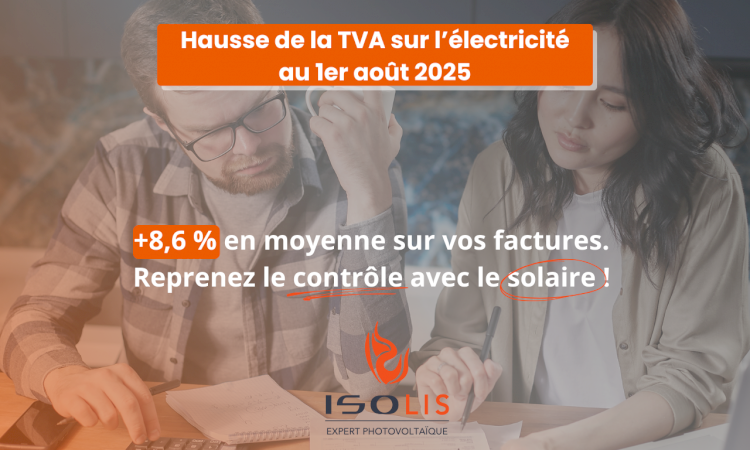Hausse de la TVA sur l’électricité en août 2025 : comment protéger votre facture ?
