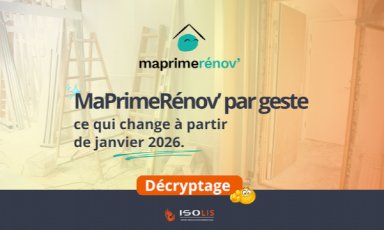 MaPrimeRénov’ par geste : ce qui change à partir de 2026 MaPrimeRénov’ par geste : ce qui change à partir de 2026