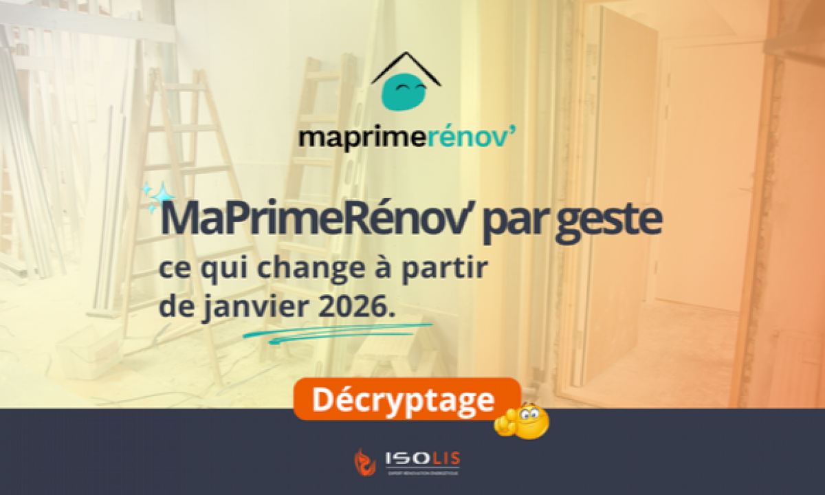 MaPrimeRénov’ par geste : ce qui change à partir de 2026
