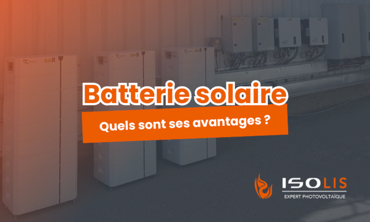 Batterie solaire : tout savoir pour stocker votre énergie photovoltaïque et gagner en autonomie